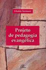 Livro - Projeto de pedagogia evangélica