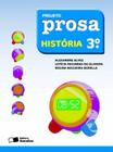 Livro - Projeto Prosa - História - 3º Ano