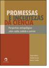 Livro - Promessas e incertezas da ciência