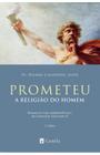 Livro Prometeu , a Religião do Homem : ensaio de uma hermenêutica do Concílio Vaticano II - Padre Álvaro Calderón FSSPX