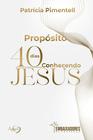 Livro - Propósito 40 dias conhecendo Jesus