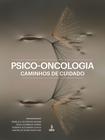 Livro - Psico-oncologia: Caminhos de cuidado
