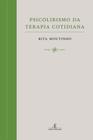 Livro - Psicolirismo da Terapia Cotidiana