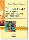 Livro - Psicologia Aplicada À Administração De Empresas: Psicologia Do Comportamento Organizacional