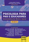 Livro - Psicologia para Pais e Educadores - Volume 02