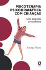 Livro - Psicoterapia psicodramática com crianças