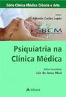 Livro Psiquiatria na Clínica Médica (Jair de Jesus Mari Antonio Carlos Lopes)