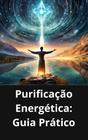 Livro Purificação Energética Guia Prático