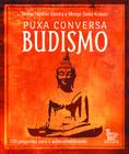 Livro - Puxa conversa budismo