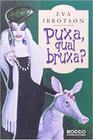 Livro - Puxa, qual bruxa?