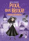 Livro - Puxa, que bruxa! - Guerras bruxônicas - Livro 1