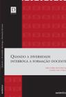 Livro - Quando a diversidade interroga a formação docente