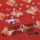 Livro - Quando a família sai de férias