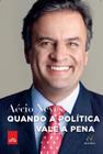 Livro - Quando a política vale a pena