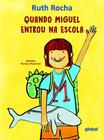 Livro - Quando Miguel Entrou na Escola