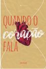 Livro - Quando o coração fala - Editora Viseu