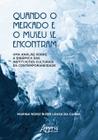 Livro - Quando o mercado e o museu se encontram: uma análise sobre a dinâmica das instituições culturais da contemporaneidade