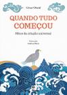 Livro - Quando tudo começou