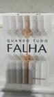 Livro - Quando Tudo Falha - Rodolpho Belz - Casa