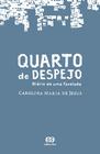 Livro Quarto de Despejo - Diário de uma Favelada Carolina Maria de Jesus