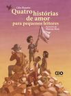 Livro - Quatro histórias de amor para pequenos leitores