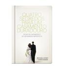 Livro - Quatro segredos de um casamento duradoro