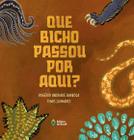 Livro - Que bicho passou por aqui?