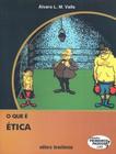 Livro - Que E Etica, O - BRASILIENSE