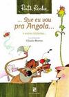Livro - ... Que eu vou pra Angola...