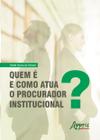 Livro - Quem é e como atua o procurador institucional?