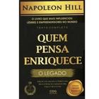 Livro Quem Pensa Enriquece - O Legado - Texto Completo - Napoleon HIll