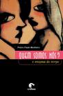 Livro - Quem somos nós? - O enigma do corpo