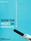 Livro - Quem Tem Medo Da Imprensa - CIENCIA MODERNA