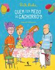 Livro - Quem tem medo de cachorro?