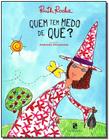 Livro - Quem tem medo de quê?