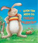 Livro - Quem tem medo do coelho valentão?