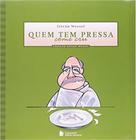 Livro - Quem tem pressa come cru