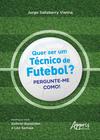 Livro - Quer Ser um Técnico de Futebol?