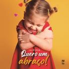 Livro - Quero um abraço!