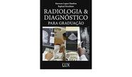 Livro - Radiologia & Diagnóstico para graduação - LUX