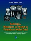 Livro - Radiologia e Diagnóstico por Imagem na Formação do Médico Geral