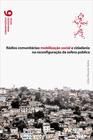 Livro - Rádios Comunitárias: Mobilização Social E Cidadania Na Reconfiguração da Esfera Pública
