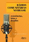 Livro - Rádios comunitárias no brasil: resistências, lutas e desafios