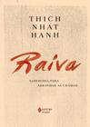 Livro Raiva: Sabedoria para abrandar as chamas Thich Nhat Hanh