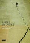 Livro - Raízes errantes