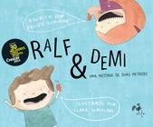 Livro - Ralf & Demi: Uma história de duas metades