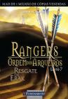 Livro - Rangers Ordem Dos Arqueiros 07 - Resgate De Erak