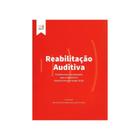 Livro - Reabilitação Auditiva - Fundamentos e Proposições Para A Atuação No Sistema Único de Saúde (SUS) - Costa-Ferreira - Book Toy