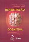 Livro - Reabilitação Cognitiva - Uma Abordagem Neuropsicológica Integrativa