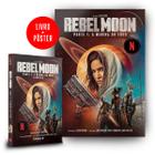 Livro - Rebel Moon – A menina do fogo
